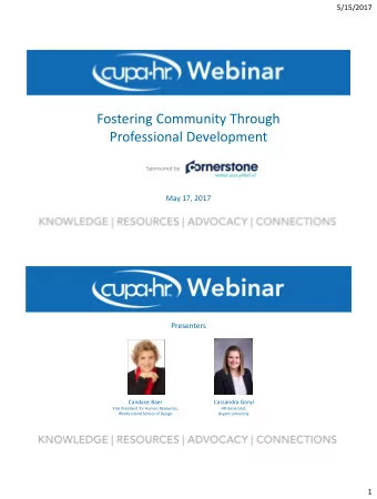 Fostering Community Through  Professional Development  Sponsored by  May 17, 2017  Presenters