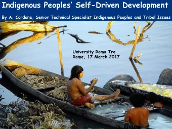 Indigenous Peoples Self -Driven Development  By A. Cordone, Senior Technical Specialist