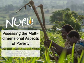 Assessing  ng t  the  he M  Mult  lti-  dime  mens  nsiona  nal A  l Aspects  of P  Poverty  y