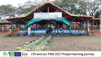 CTA and our PWA 2017 Proje  ject le  learnin  ing jo  journey  Opening Ceremony PWA CROPS