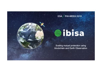 ESA     PHI-WEEK 2019  Scaling mutual protection using  blockchain and Earth Observation The