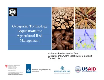Geospatial Technology  Geospatial Technology  Applications for  Agricultural Risk  Agricultural