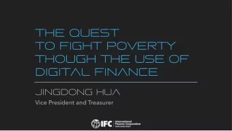 THE QUEST  TO FIGHT POVERTY  THOUGH THE USE OF  DIGITAL FINANCE  JINGDONG HUA  Vice President and