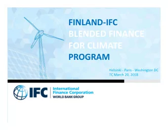 BLENDED FINANCE  FOR CLIMATE  PROGRAM  Helsinki - Paris - Washington DC  TC March 20, 2018  Key