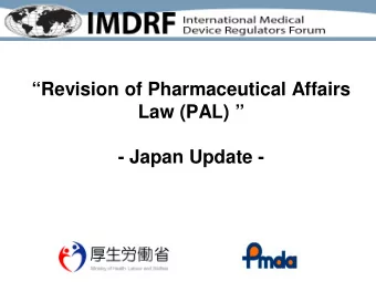 Revision of Pharmaceutical Affairs  Law (PAL)   - Japan Update - Revision of Pharmaceutical