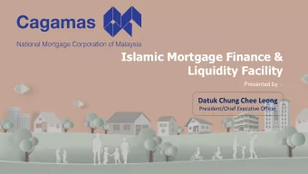 Liquidity Facility  Presented by :  Datuk Chung Chee Leong  President/Chief Executive Officer