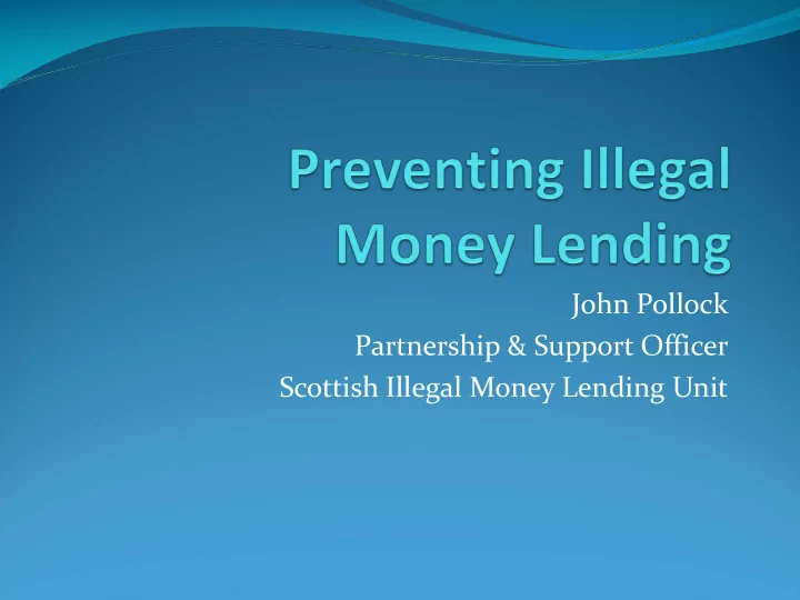 john pollock partnership support officer scottish illegal