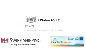 A LEADING PROVIDER OF SUSTAINABLE SHIPPING SOLUTIONS SINCE 1872  The Moana Taka Partnership Tue 21