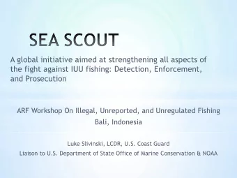 A global initiative aimed at strengthening all aspects of  the fight against IUU fishing: