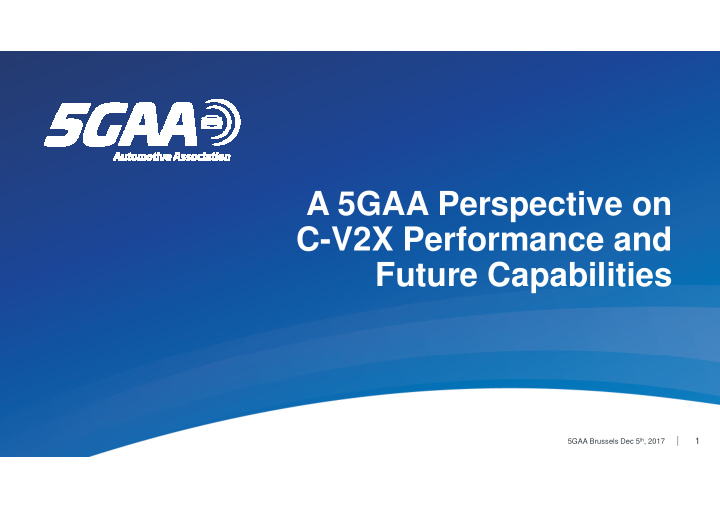 a 5gaa perspective on c v2x performance and future