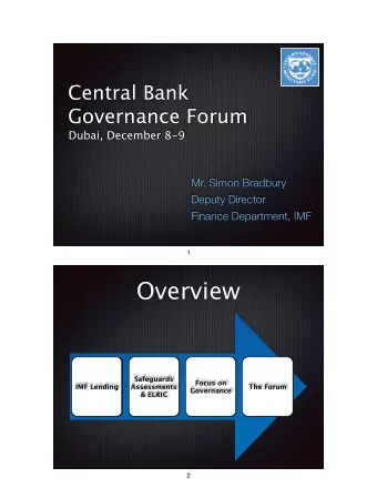 Overview  Safeguards  Focus on  IMF Lending  Assessments  The Forum  Governance  &amp; ELRIC  2