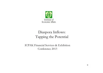 Diaspora Inflows:  Tapping the Potential  ICPAK Financial Services &amp; Exhibition  Conference