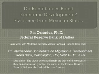 Pia Orrenius, Ph.D.  Federal Reserve Bank of Dallas  Joint work with Madeline Zavodny, Jess