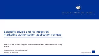Scientific advice and its impact on  marketing authorisation application reviews  SME info day: