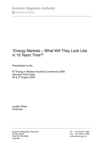 Energy Markets  What Will They Look Like  in 10 Years Time?  Presentation to the 9 th