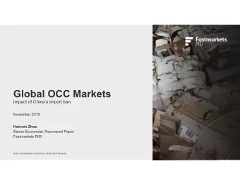 Global OCC Markets  Impact of Chinas import ban  November 2019  Hannah Zhao  Senior Economist,