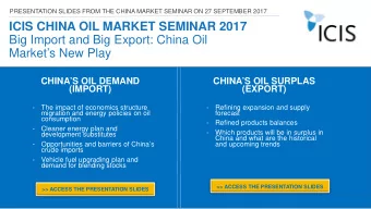 ICIS CHINA OIL MARKET SEMINAR 2017  Big Import and Big Export: China Oil  Markets New Play