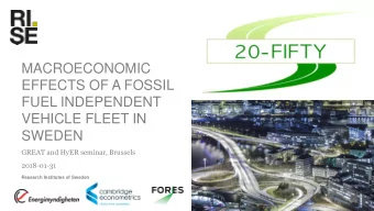 FUEL INDEPENDENT  VEHICLE FLEET IN  SWEDEN  GREAT and HyER seminar, Brussels  2018-01-31  Research
