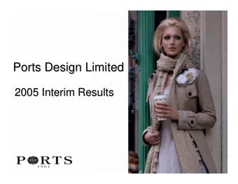 Ports Design Limited  Ports Design Limited  2005 Interim Results  2005 Interim Results  Strong 2005