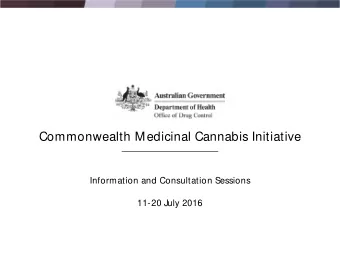 Commonwealth Medicinal Cannabis Initiative  Information and Consultation Sessions  11-20 July 2016