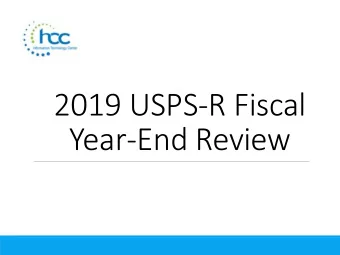 2019 USPS-R Fiscal  Year-End Review  2019 Fiscal Year-End Review  Please remember to follow the