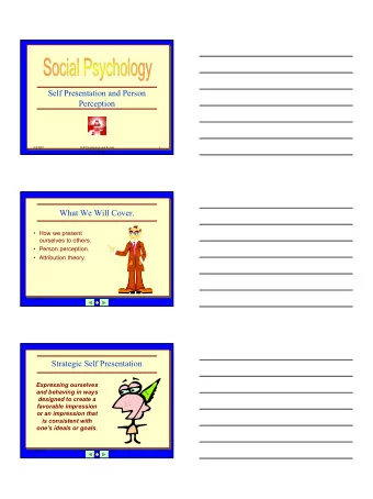 1  Impression Management  Efforts to produce favorable  first impressions on others.  2/4/2007