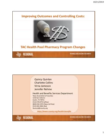 Improving Outcomes and Controlling Costs: Improving Outcomes and Controlling Costs: Improving