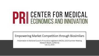 Empowering Market Competit  ition through Bio  iosim  imilars  Presentation to  to Nati  tional Cou