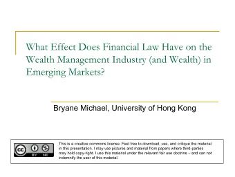 What Effect Does Financial Law Have on the  Wealth Management Industry (and Wealth) in  Emerging