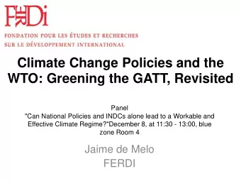 WTO: Greening the GATT, Revisited  Panel  &quot;Can National Policies and INDCs alone lead to a