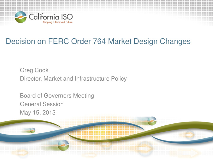 decision on ferc order 764 market design changes