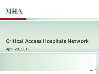 Critical Access Hospitals Network  April 20, 2017  ACOs &amp; CAHs:  Can They Co-Exist?  S  t