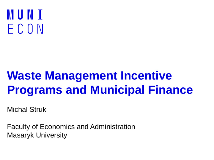 waste management incentive programs and municipal finance