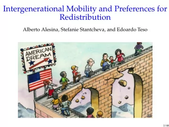 Intergenerational Mobility and Preferences for  Redistribution  Alberto Alesina, Stefanie