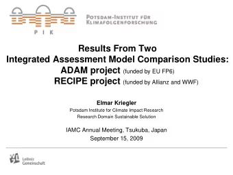 Results From Two  Integrated Assessment Model Comparison Studies: ADAM project (funded by EU FP6)