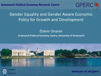 Gender Equality and Gender Aware Economic  Policy for Growth and Development  zlem Onaran