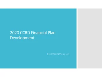 2020 CCRD Financial Plan  Development  Board Meeting Dec 12, 2019  Open for Discussion  1