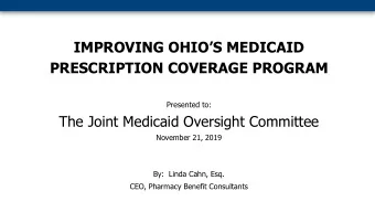 The Joint Medicaid Oversight Committee  November 21, 2019  By:  Linda Cahn, Esq.  CEO, Pharmacy