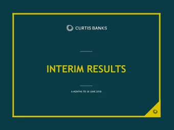 INTERIM RESULTS  6 MONTHS TO 30 JUNE 2018  AGENDA    Overview  Financial Highlights    SIPP