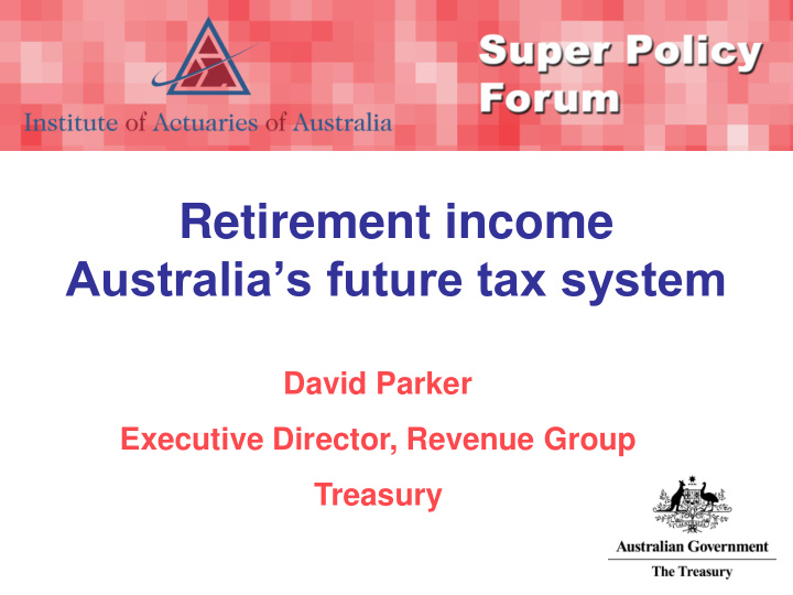 retirement income australia s future tax system