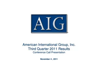 American International Group, Inc.  American International Group, Inc.  Third Quarter 2011 Results