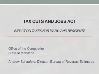 TAX CUTS AND JOBS ACT IMPACT ON TAXES FOR MARYLAND RESIDENTS  Office of the Comptroller  State of