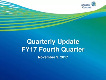 Quarterly Update  FY17 Fourth Quarter  November 9, 2017  1  Johnson Controls plc.  November 9,