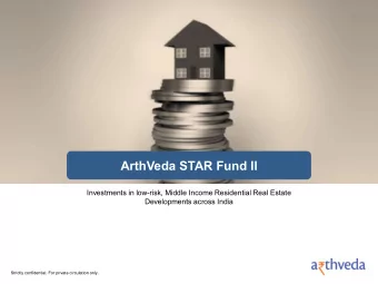ArthVeda STAR Fund II  Investments in low-risk, Middle Income Residential Real Estate  Developments