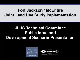 JLUS Technical Committee  Public Input and Development Scenario Presentation  JLUS IMPLEMENTATION