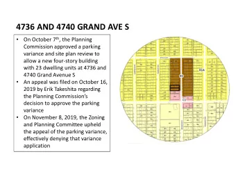 4736 AND 4740 GRAND AVE S   On October 7 th , the Planning  Commission approved a parking