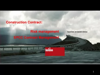 Construction Contract:  Risk management  EPCC Contract Management  1  Can We Ignore Risk ?