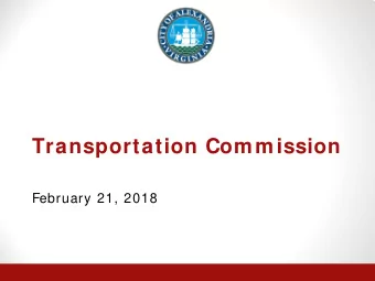 Transportation Commission  February 21, 2018  PUBLI C COMMENT PERI OD:  ( 3 minute limit per
