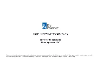 ERIE INDEMNITY COMPANY  Investor Supplement  Third Quarter 2017  This report is for informational
