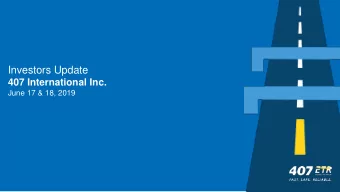 Investors Update  407 International Inc.  June 17 &amp; 18, 2019  Di  Disclaimer/Dis  isclosure